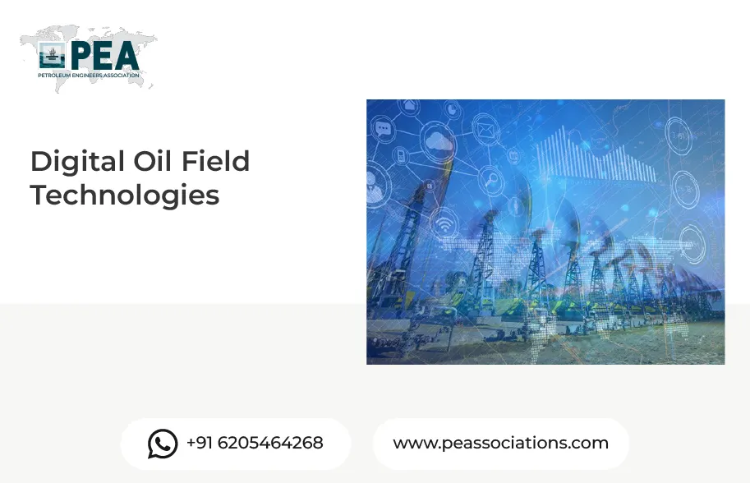 Digital Oil Field Technologies