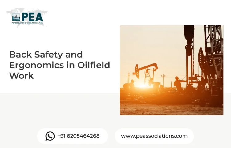 Back Safety and Ergonomics in Oilfield Work