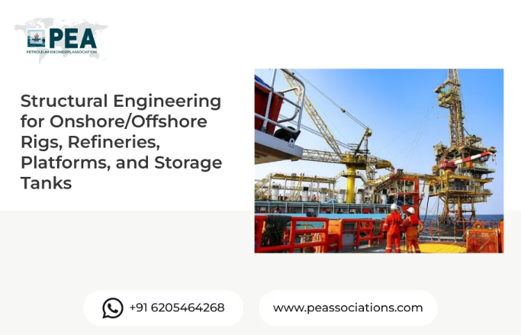 Structural Engineering for Onshore/Offshore Rigs, Refineries, Platforms, and Storage Tanks