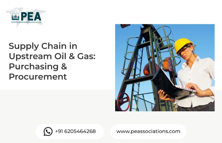 Supply Chain in Upstream Oil & Gas: Purchasing & Procurement